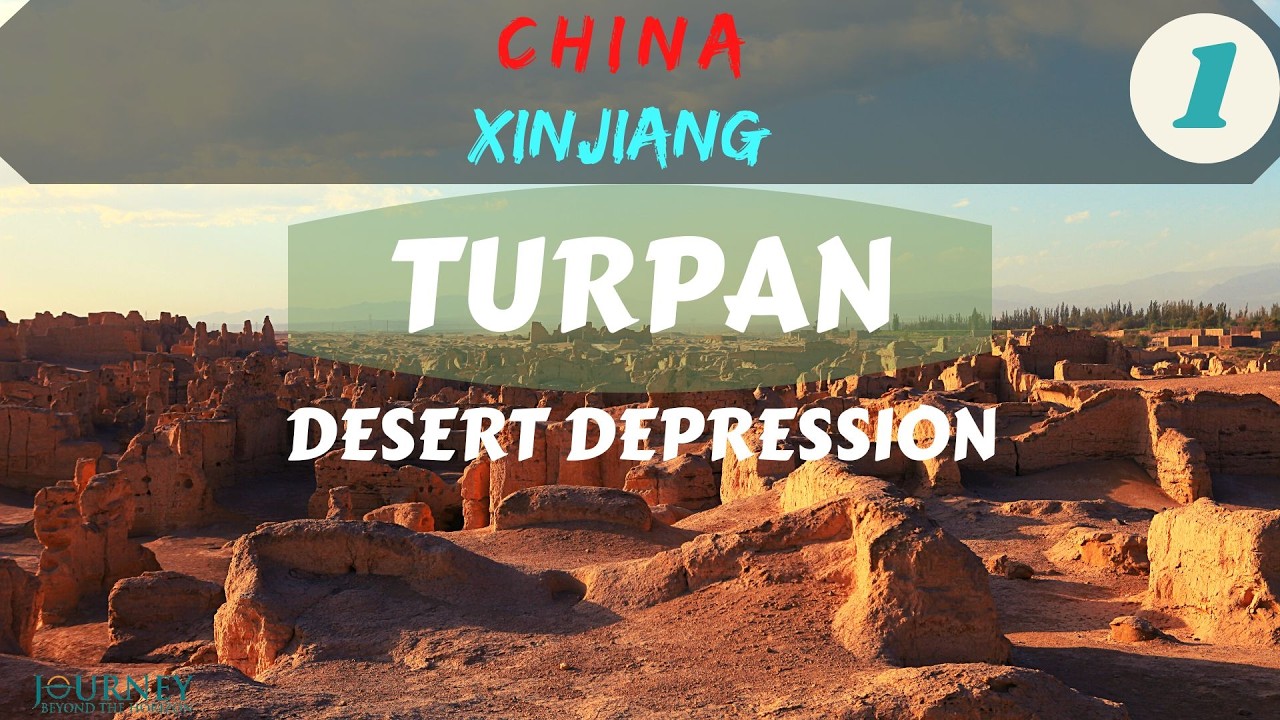 China&ndash;Xinjiang: Turpan &ndash; China&rsquo;s Lowest Desert Basin