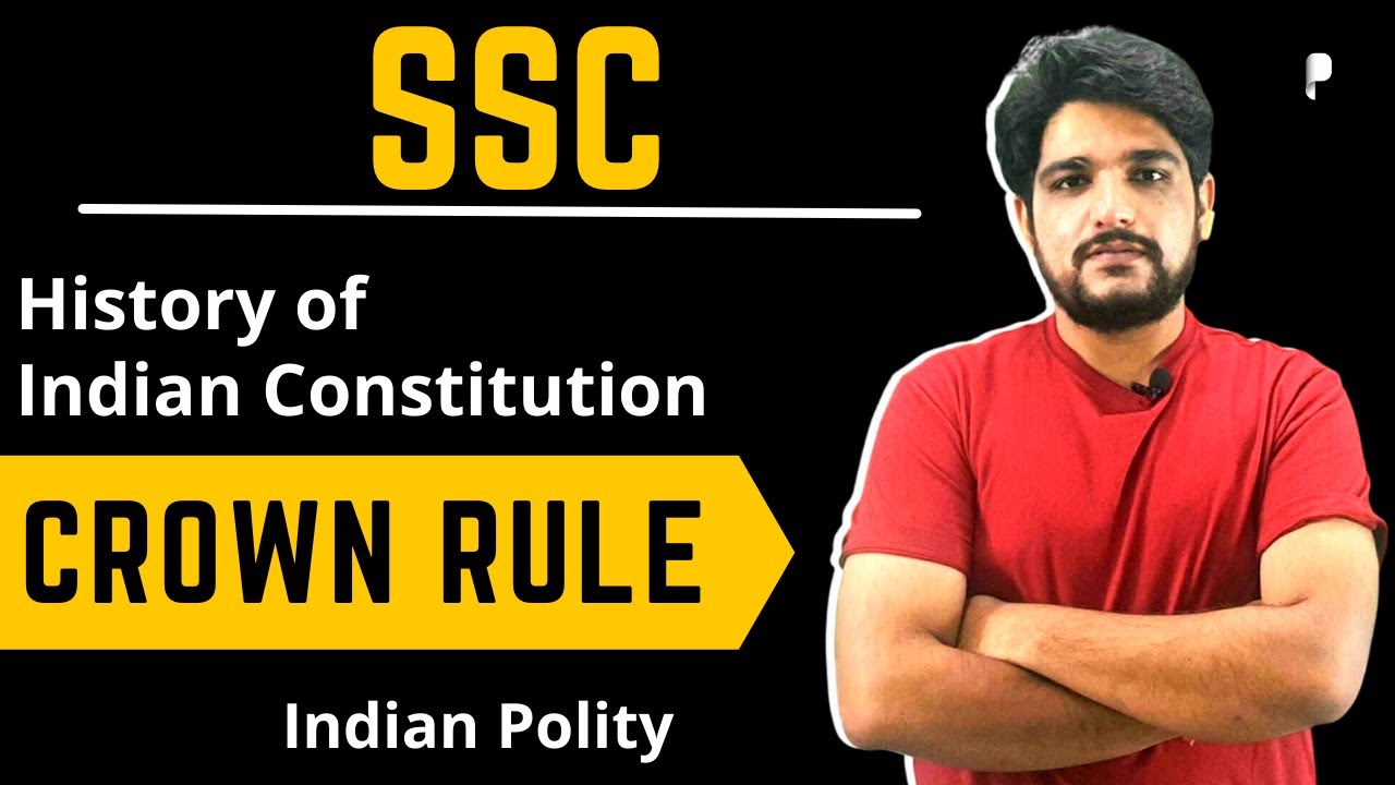 Crown Rule | Historical background of Indian Constitution | SSC Polity
