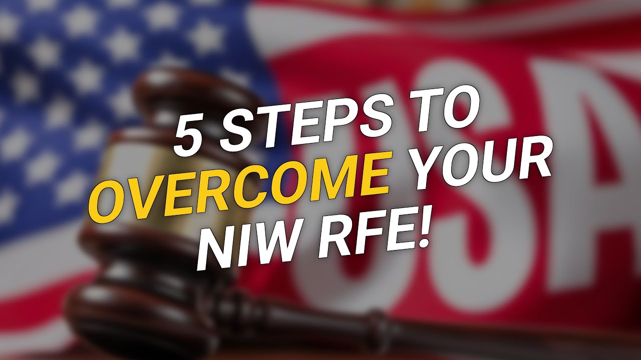5 Steps to Overcome your NIW RFE! 🚀