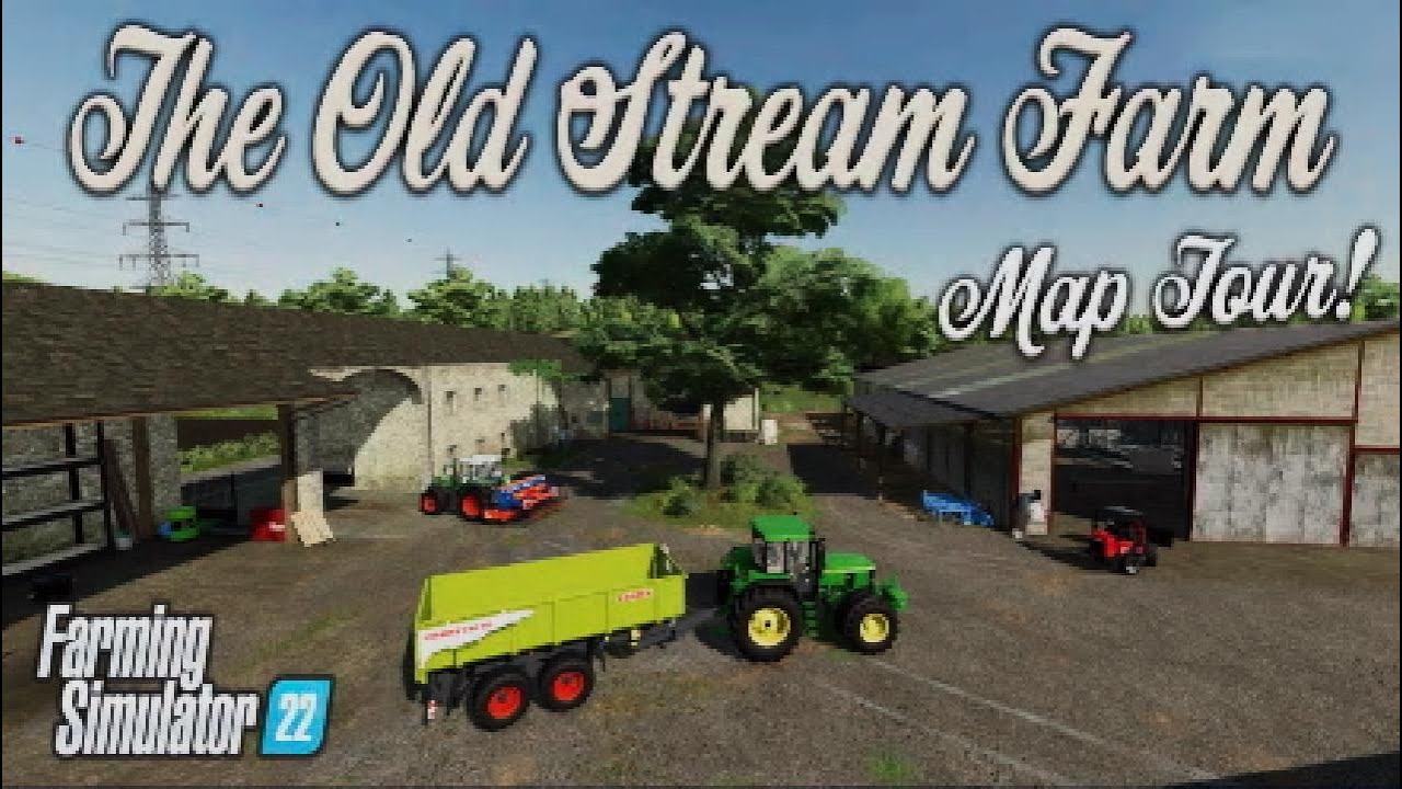 &ldquo;THE OLD STREAM FARM&rdquo; FS22 MAP TOUR! NEW MOD MAP | Farming Simulator 22 (Review) PS5.
