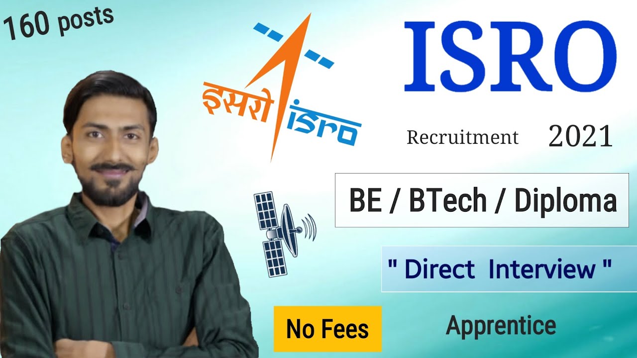 ISRO recruitment 2021 | 160 posts | BE/BTech/Diploma | No Fees (FREE) | All India