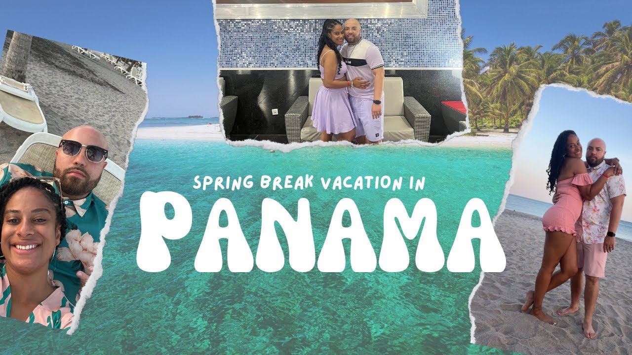 PANAMA BAECATION VLOG ! #Panama #PanamaCanal #PanamaTravel #Vacation #SpringBreak #couples