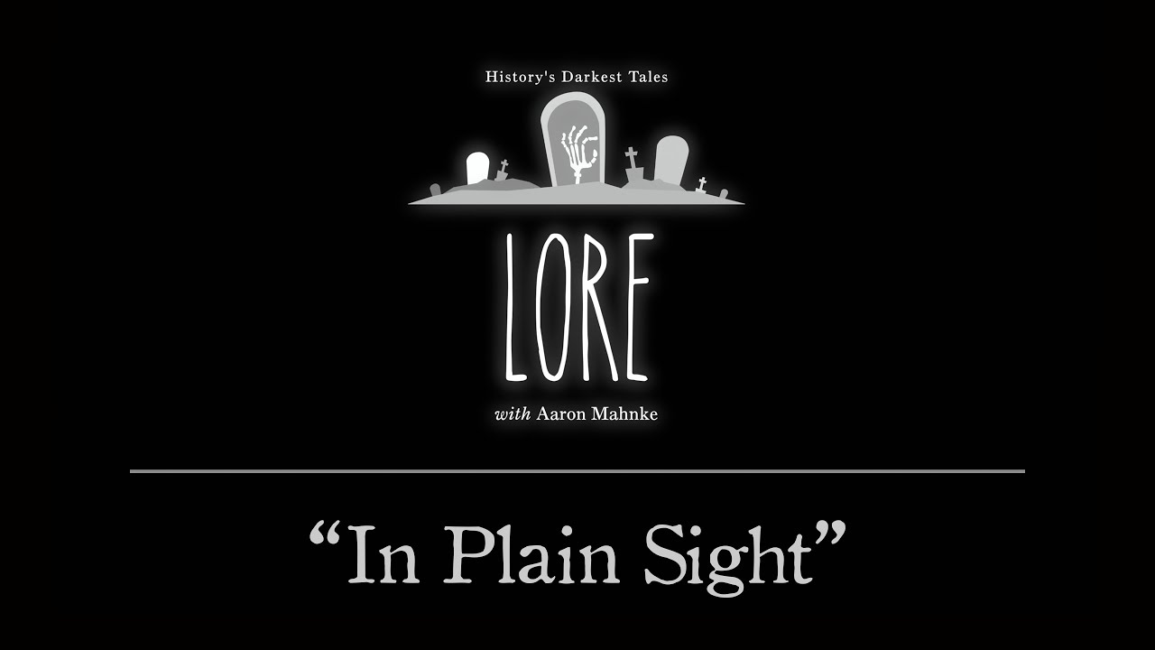 Lore: In Plain Sight