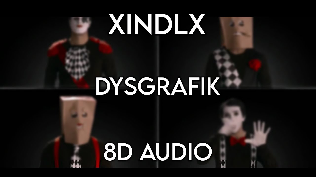 Xindl X - Dysgrafik - (8D AUDIO) 🎧