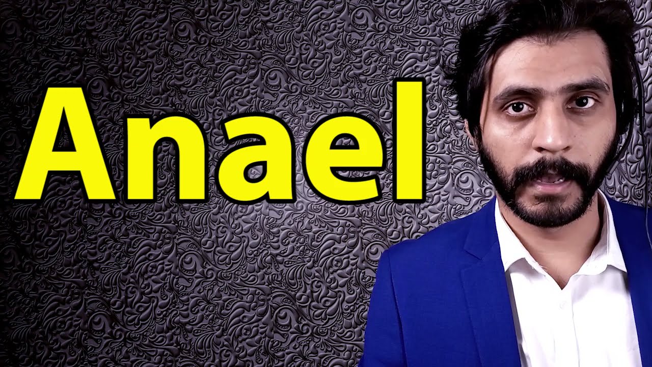 How To Pronounce Anael