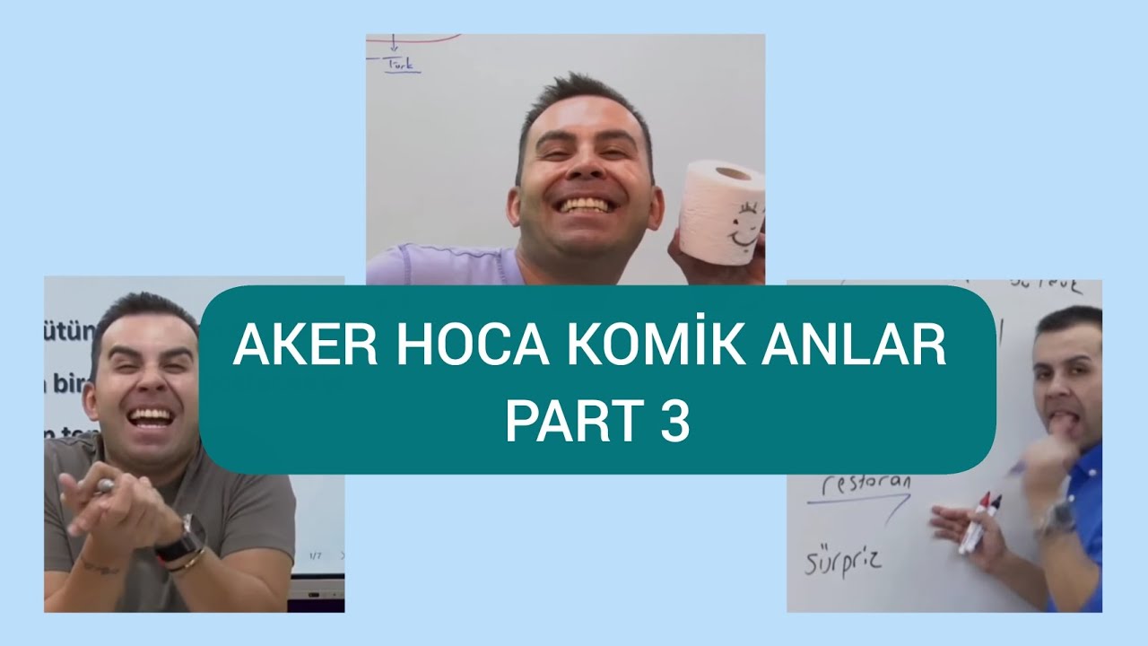 AKER HOCA KOMİK ANLAR PART 3