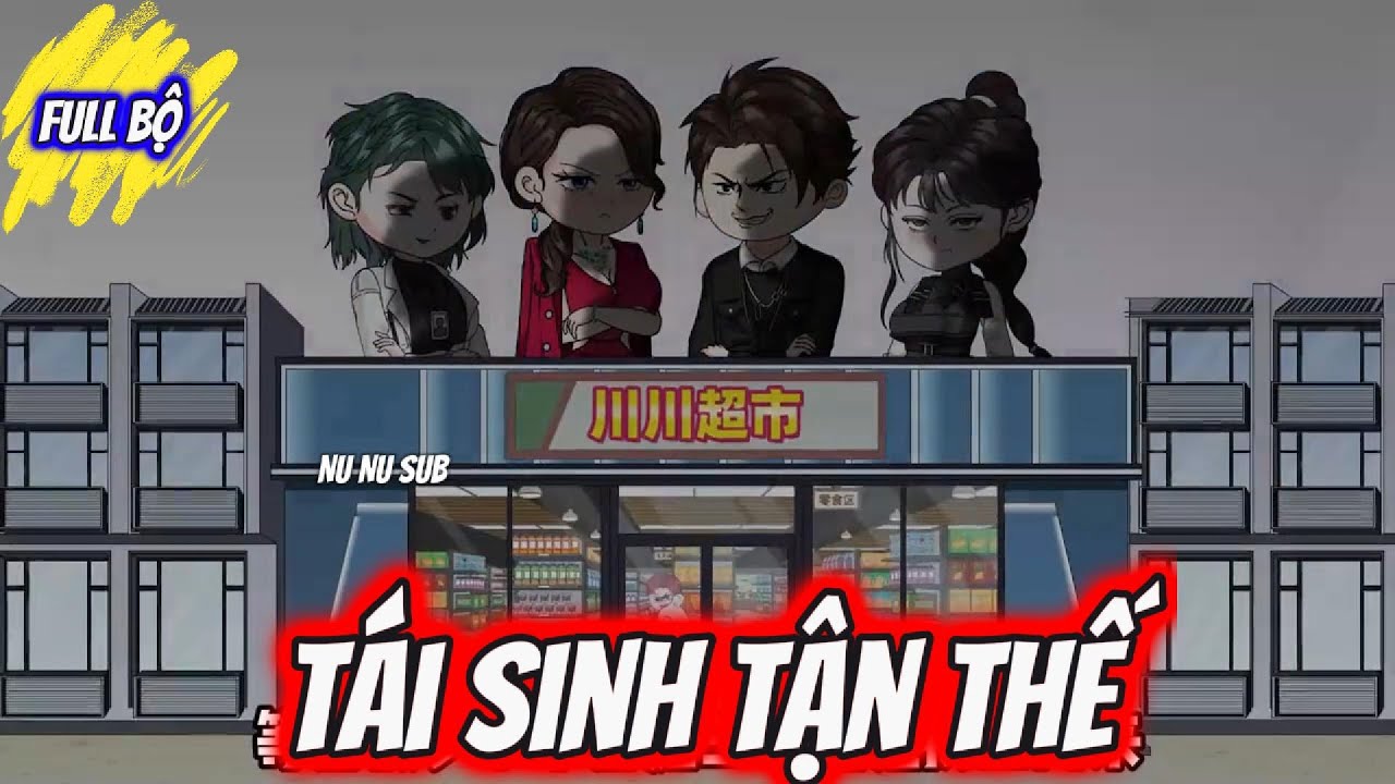 Full Bộ Có Kết : Tái Sinh Tận Thế - Nu Nu Sub