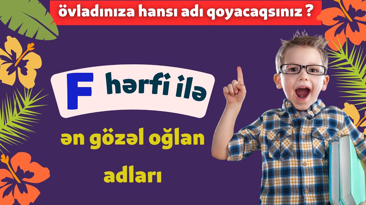 F hərfi ilə ən gözəl oğlan adları | Kişi adların siyahısı