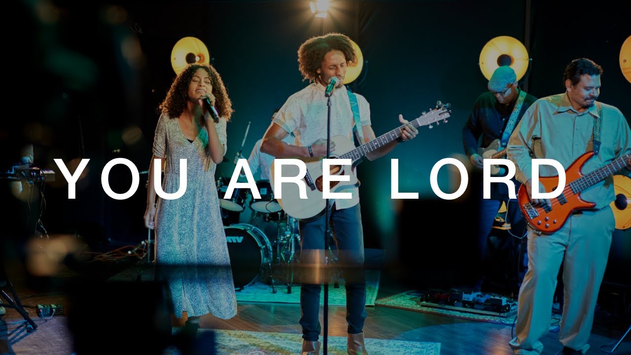 You Are Lord | Broward Church