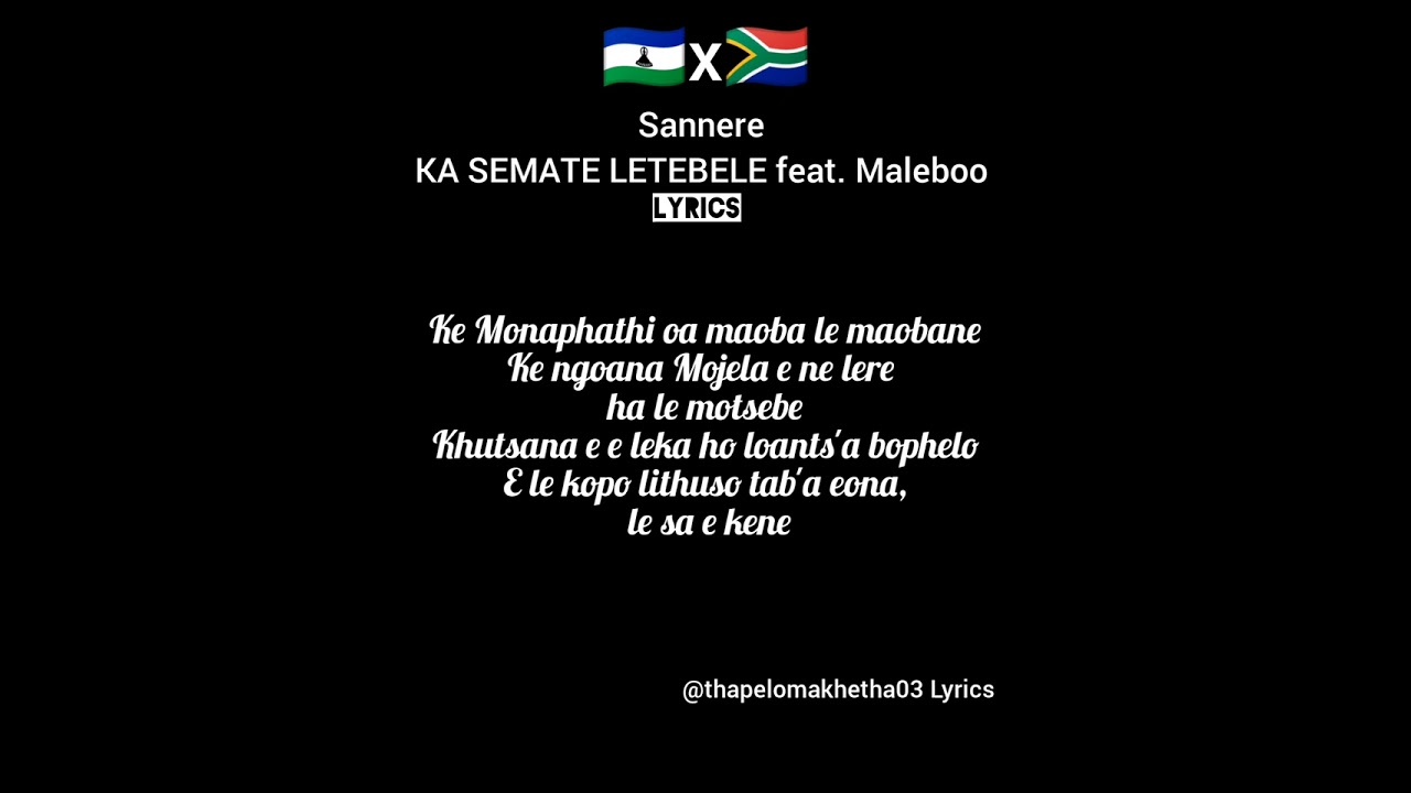 Sannere_-_KA SEMATE LETEBELE_feat_-_Maleboo_-_(Lyrics)