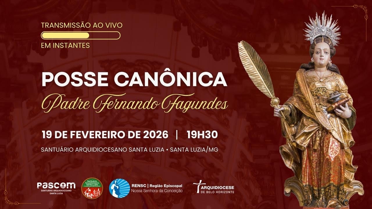 POSSA CANÔNICA PADRE FERNANDO FAGUNDES  - 19/02/2026 ÀS 19H30