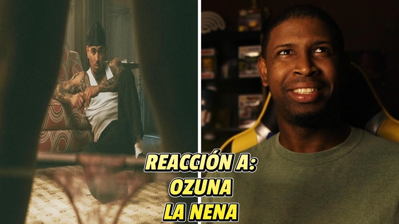 REACCIÓN a OZUNA | LA NENA | VIDEO OFICIAL | OTRO HIT MUNDIAL! 🔥