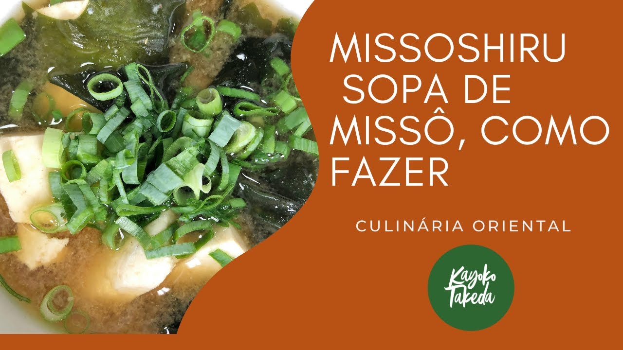 MISSOSHIRU - SOPA DE MISSÔ, COMO FAZER - CULINÁRIA JAPONESA