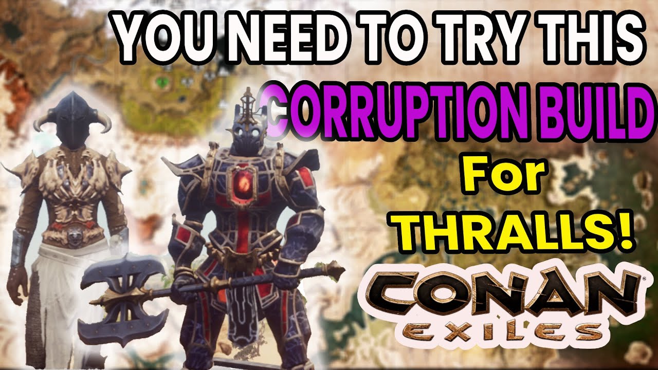 The Best Corruption Build To Use For Thralls In Conan Exiles 2025 - Age of Heroes