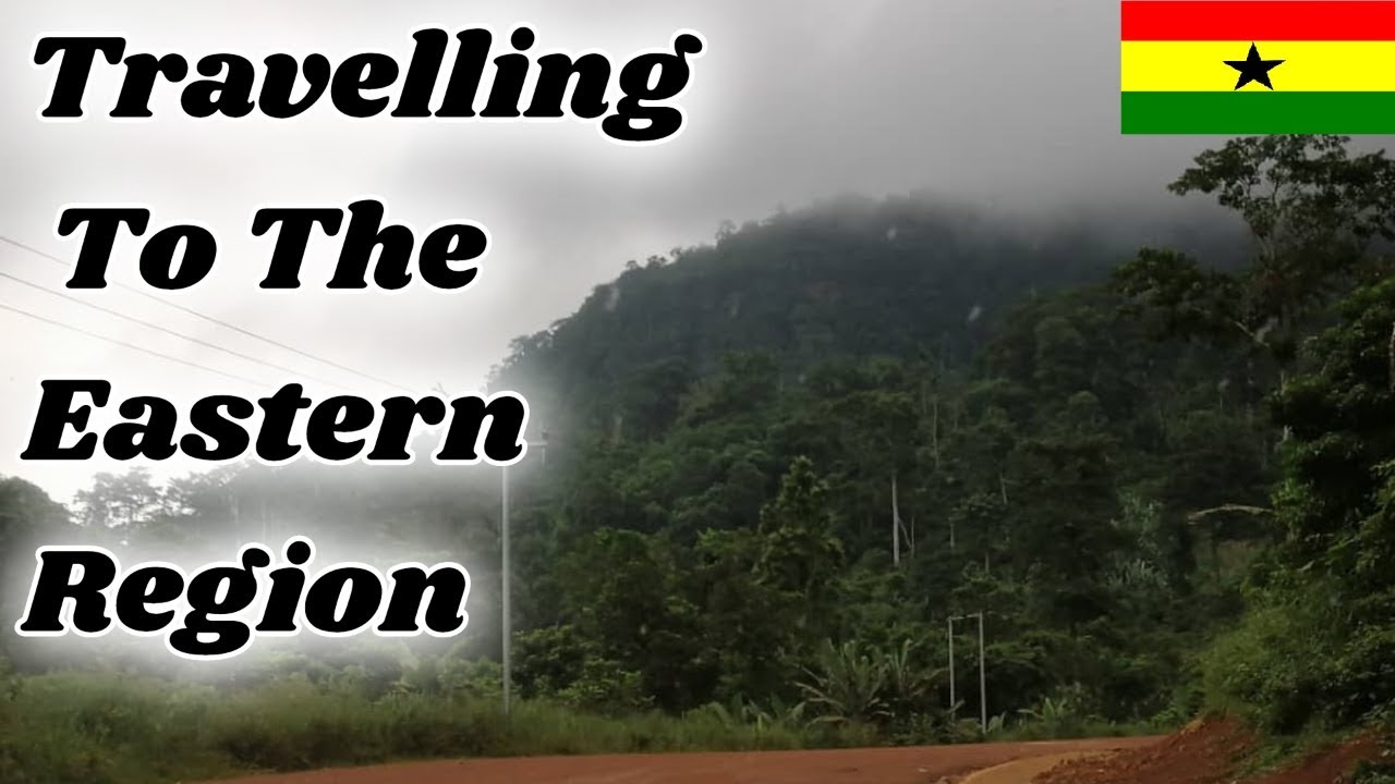 Ghana Vlog 2019: Travelling To The Eastern Region of Ghana