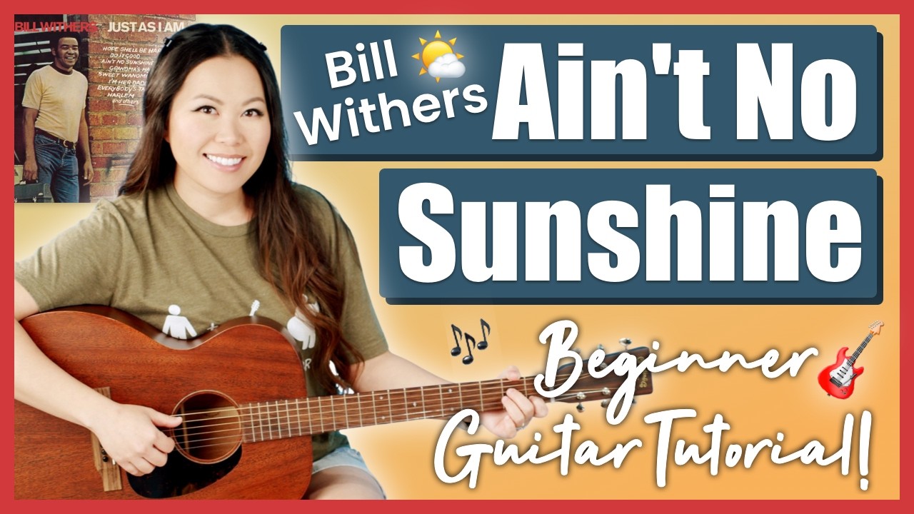 Ain't No Sunshine ☁️ Bill Withers Guitar Lesson 🎸 Beginner Tutorial | Chords, Strumming & Picking! 🎶