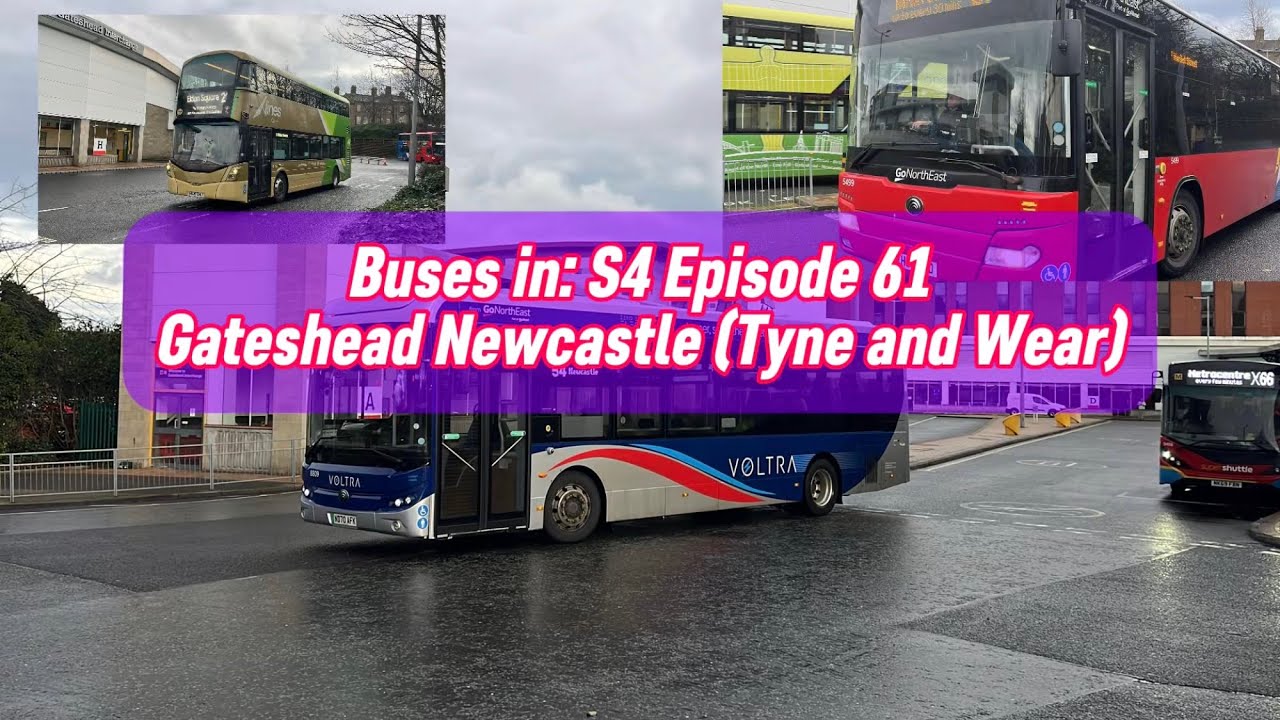 Buses in: S4 Ep61 Gateshead Newcastle (Tyne and Wear)