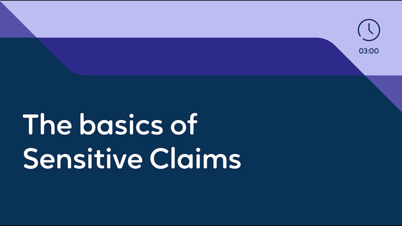 The basics of Sensitive Claims