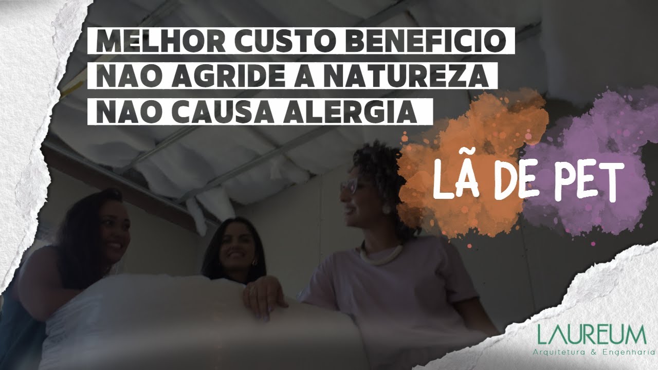Legenda - Porquê escolher Lã de Pet ao invés de Lã de Rocha ou Lã de Vidro.
