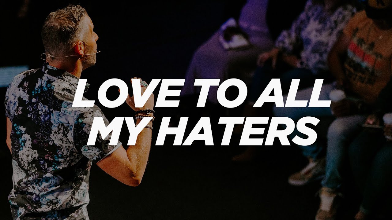 Love To All My Haters | Jarrett Stevens | Soul City Church