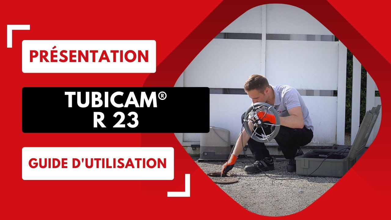 Guide d'utilisation de la Tubicam® R23 - Caméra d'inspection de canalisations