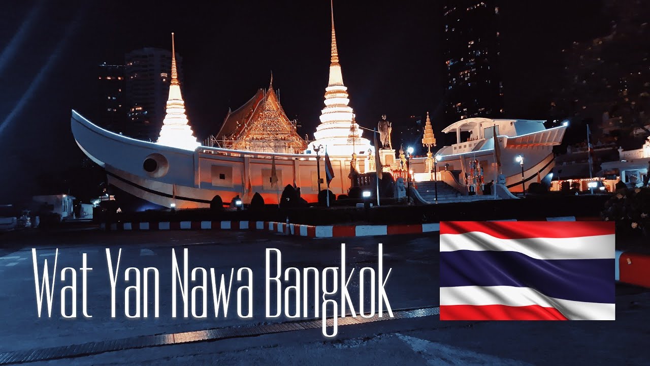 4K WAT YAN NAWA BANGKOK CINEMATIC TRAVEL