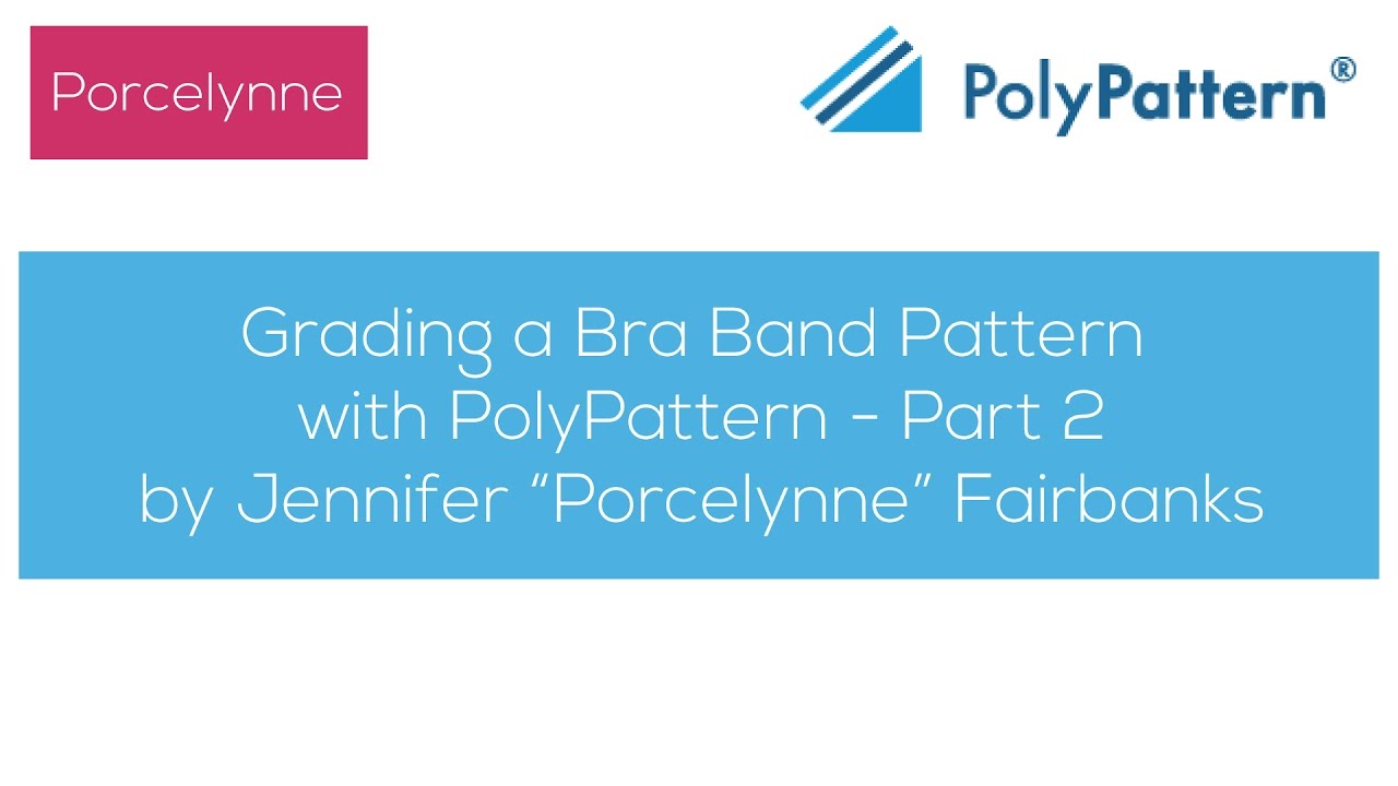 Grading the Bra Band with PolyPattern Software - Part 2