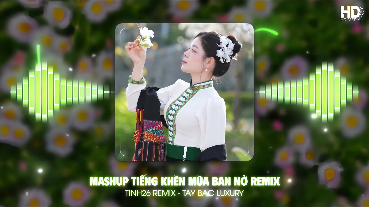 NHẠC REMIX GÂY BÃO TIKTOK TRIỆU VIEW🔥 Tiếng Khèn Mùa Ban Nở Remix,  Lăm Tơi Remix - NHẠC TÂY BẮC HOT