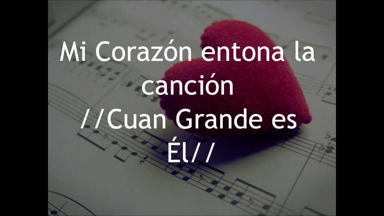 Cuan Grande es Dios (con letra)