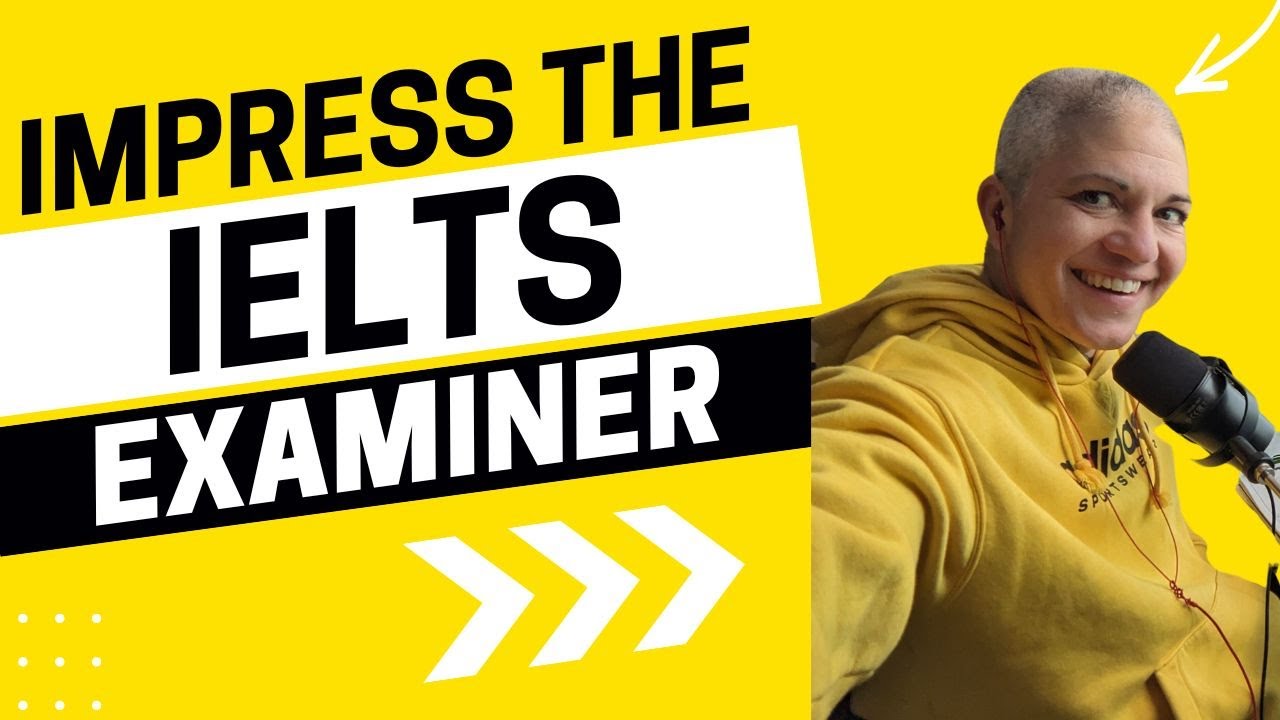 3 Ways to Impress the Examiner in IELTS Speaking Part 3