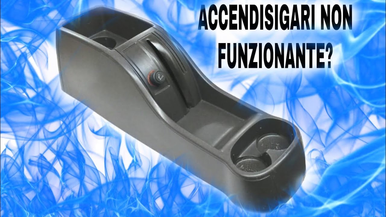 ACCENDISIGARI non FUNZIONANTE?