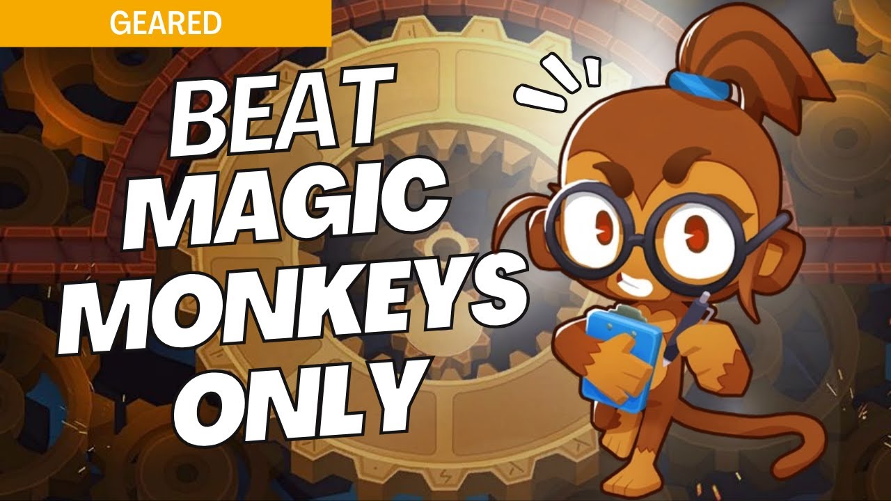 How to Beat Magic Monkeys Only on Geared - BTD6 Strategy