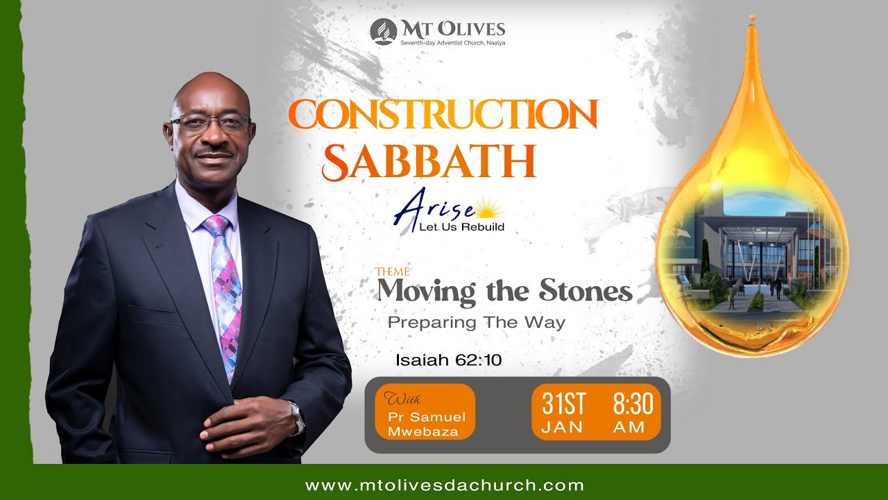 LIVE: MOVING THE STONES PREPARING THE WAY - WITH PR. SAMUEL MWEBAZA || SDA MT.OLIVES CHURCH NAALYA