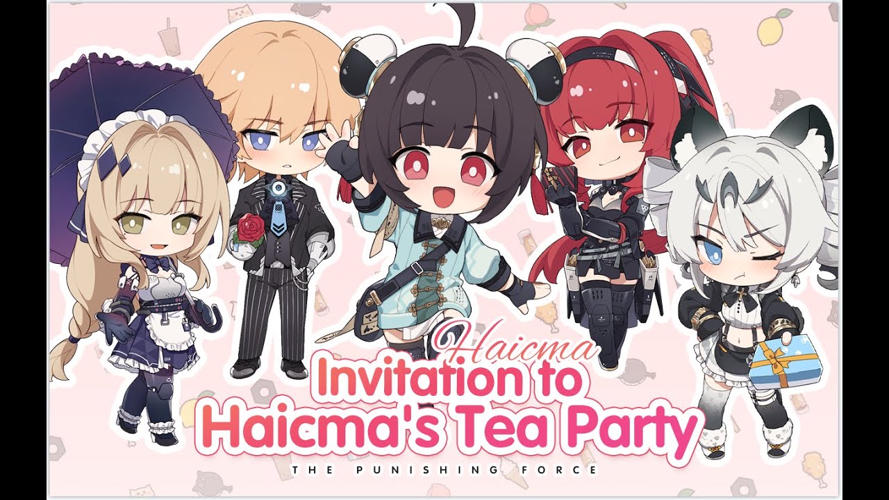 Punishing: Gray Raven | Invitation to Haicma's Tea Party