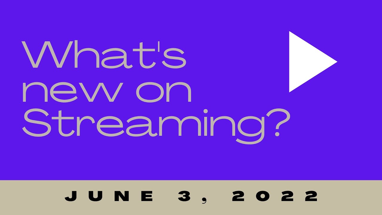 Freshly Streaming | What's new on Streaming? | June 3, 2022