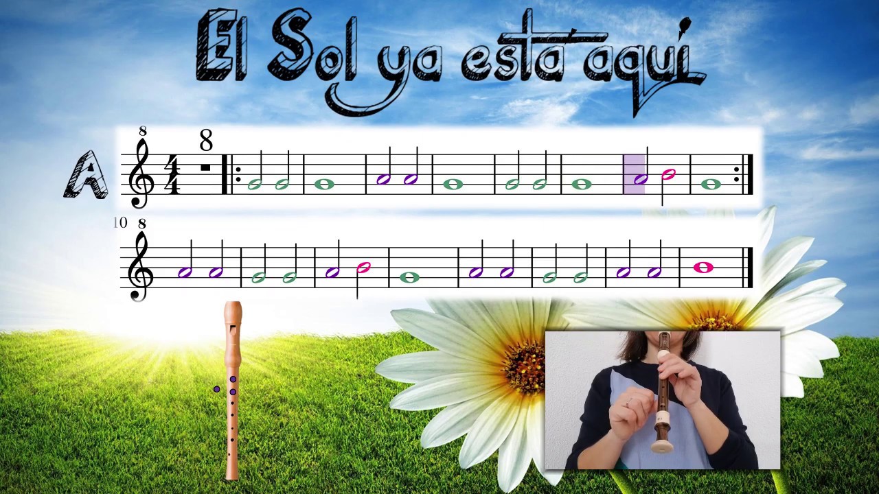El Sol ya está aquí.   Notas SI, LA, SOL. Tutorial para flauta dulce.