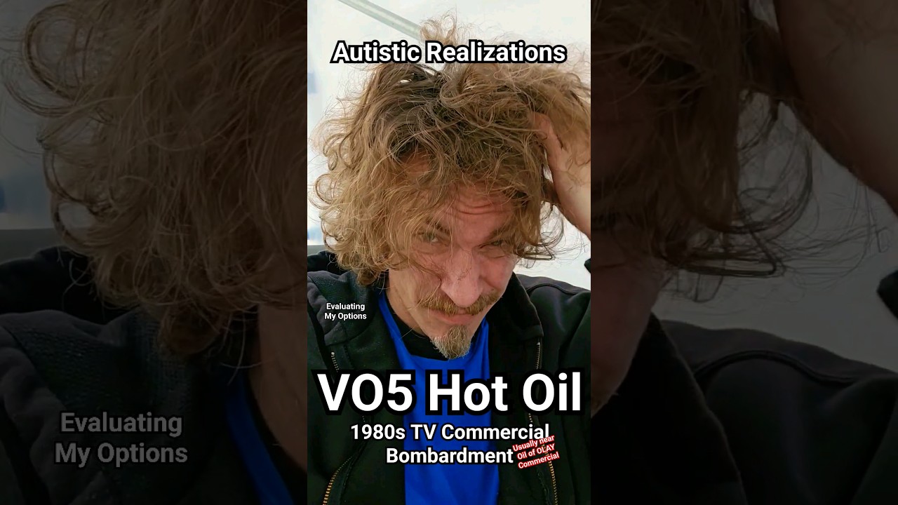 Autistic Realizations: VO5 Hot Oil 