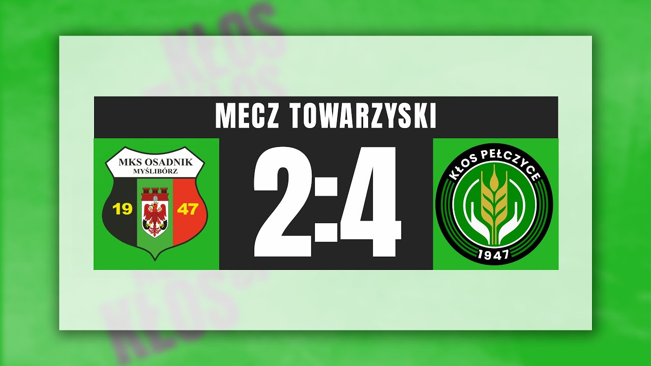 SKRÓT: Sparing Osadnik Myślibórz - Kłos Pełczyce, 02.08.2024 r.