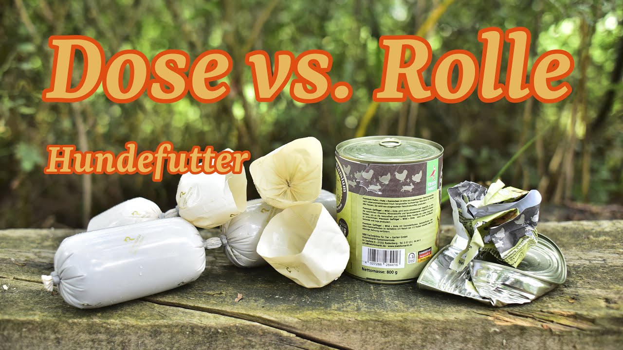 Hundefutter: Dose vs. Rolle (unabhängiger Vergleich)