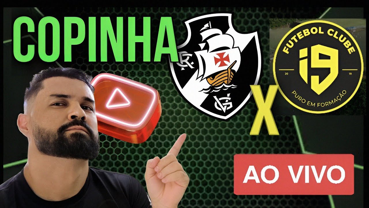 AO VIVO! VASCO X I9 SP COPINHA SÃO PAULO