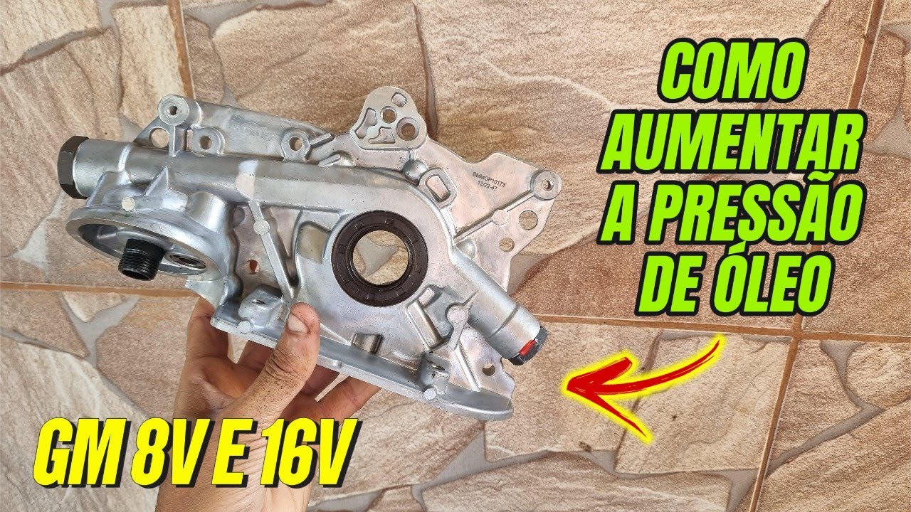 COMO AUMENTAR A PRESSÃO DA BOMBA DE ÓLEO DO GM 8V E 16V