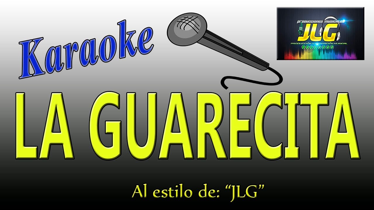 LA GUARECITA -Karaoke JLG-
