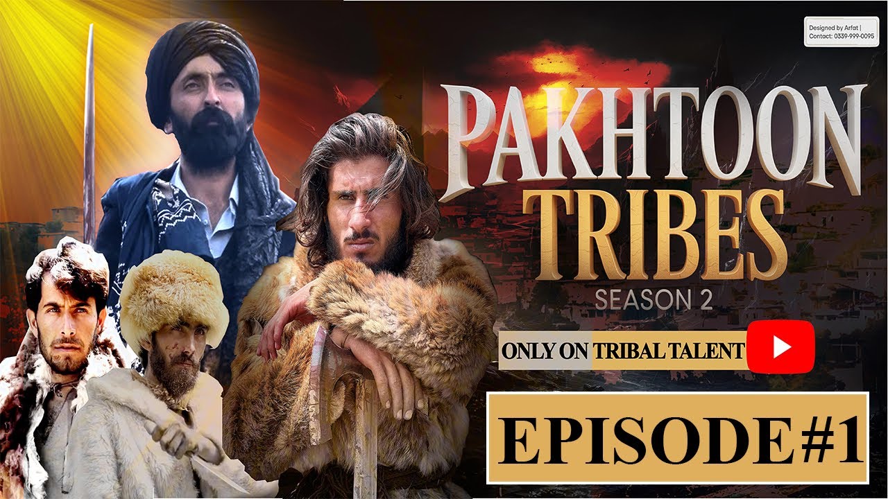 Pakhtoon tribes season 2 Episode 1