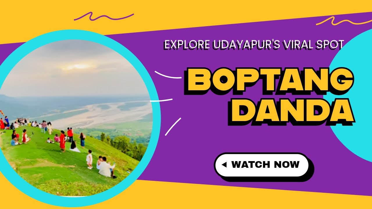Boptang Danda / Viral Place Location  Video / Near Chatara |Belaka Nagarpalika Udayapur