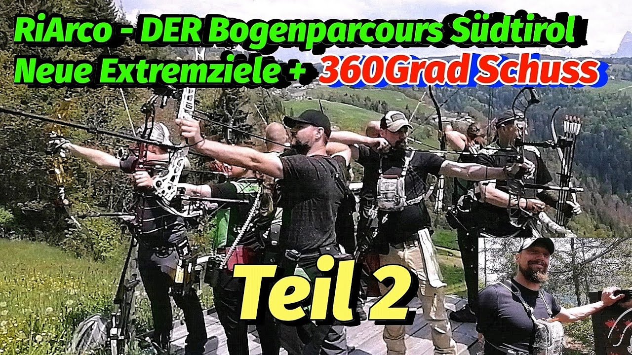 Teil2 - NEUE Extremschüsse in RiArco DEM Bogenparcours Südtirol. Bogenschießen Sport & Spaß Extrem