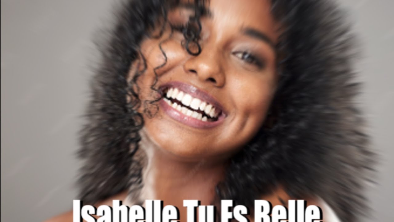 Isabelle Tu Es Belle