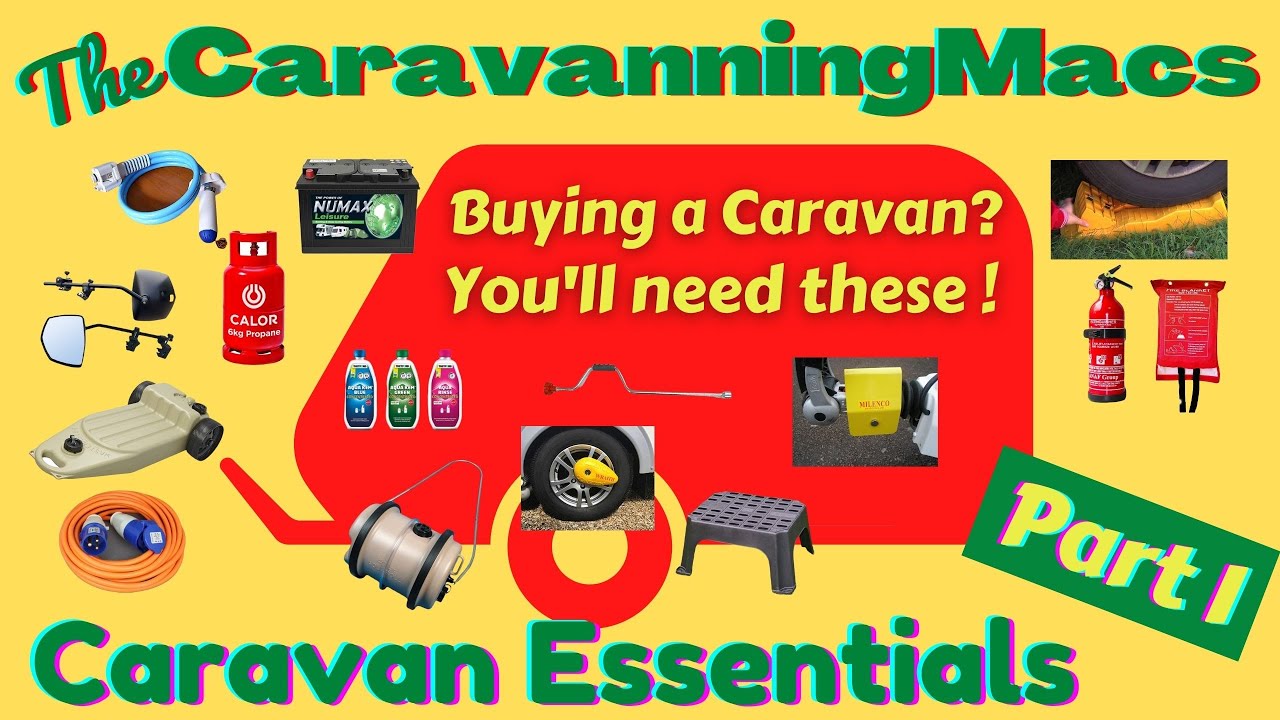 Caravan Essentials  Buying a Caravan   You'll Need These!  Part 1