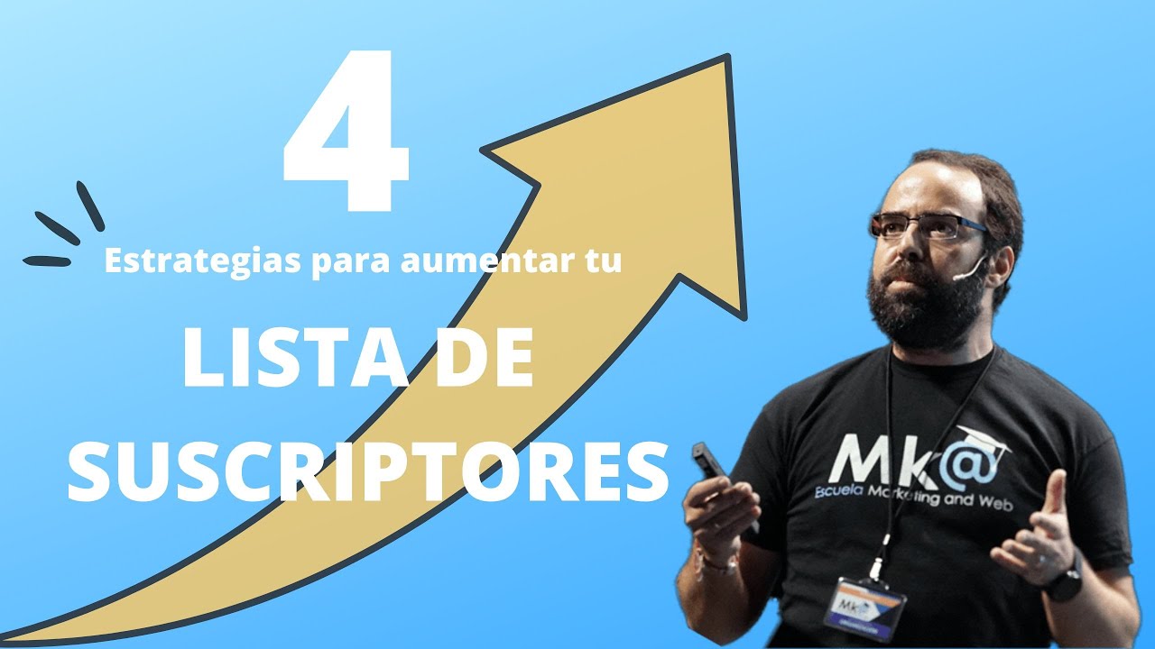 4 Estrategias para Aumentar tu Lista de Suscriptores