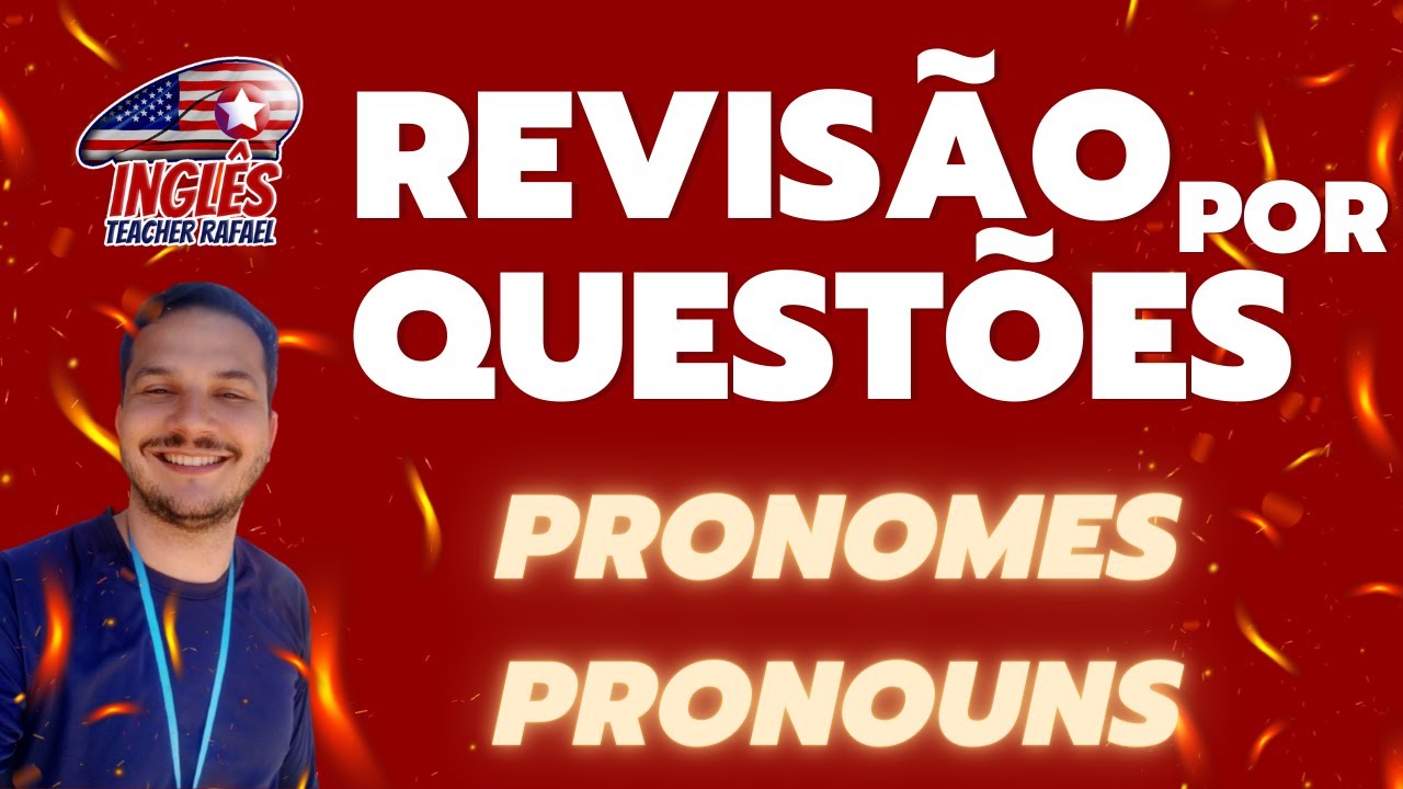Revisão de Inglês - Pronouns | Teacher Rafael