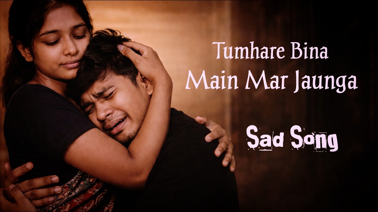 Tumhare Bina Main Mar Jaunga – Heart Touching Bollywood Sad Song 2026 | New Release | UM Music